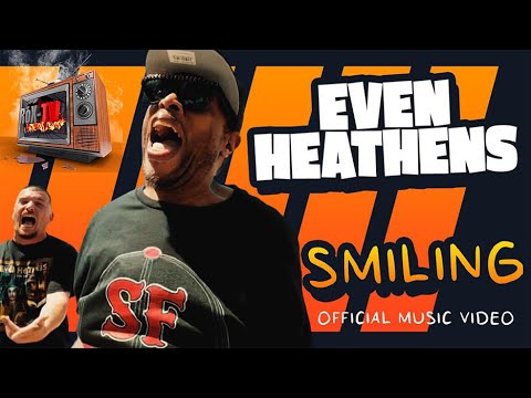 Even Heathens (King Gordy & ILLtemper)- Smiling [Official Music Video]