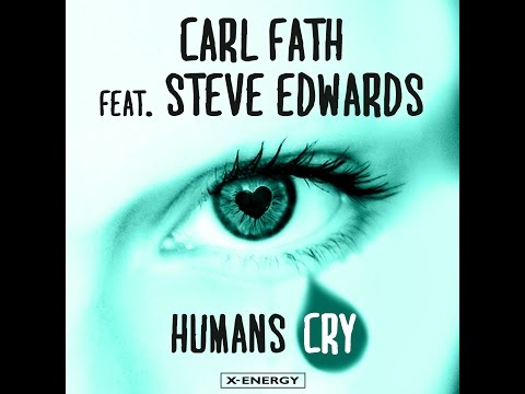 Carl Fath feat. Steve Edwards - Humans Cry (DeepRock Radio Edit) [Official]