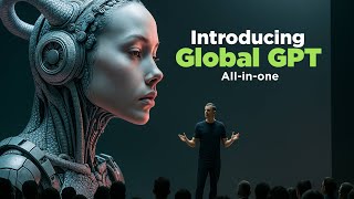 Unlocking the Power of Global GPT: A Comprehensive AI Solution
