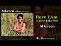 Al Green — Here I Am (Come Take Me) [Official Audio]