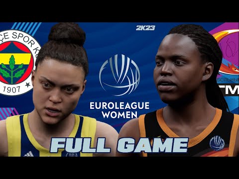 ▶️ Fenerbahçe Istanbul v UMMC Ekaterinburg | Full Game - Euroleague Women 2K23 [All-Time Roster]