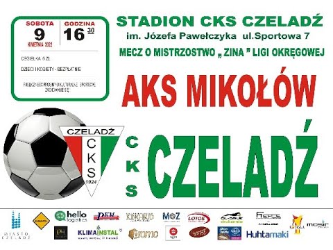 2022.04.09 CKS Czeladź - AKS Mikołów