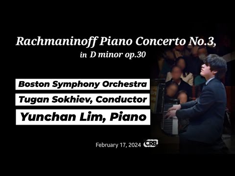 Rachmaninoff Piano Concerto No.3 / Boston Symphony Orchestra / Tugan Sokhiev / Yuncham Lim 임윤찬