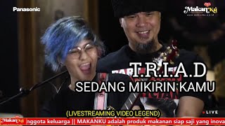 Download lagu SEDANG MIKIRIN KAMU - T.R.I.AD - LIVESTREAMING VIDEO LEGEND mp3 Download lagu SEDANG MIKIRIN KAMU - T.R.I.AD - LIVESTREAMING VIDEO LEGEND mp3