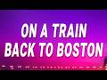 STELLA LEFTY On A Train Back To Boston Boston Lyrics
