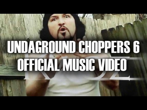 Undaground Choppers 6 ( Official Music Video 2017 )