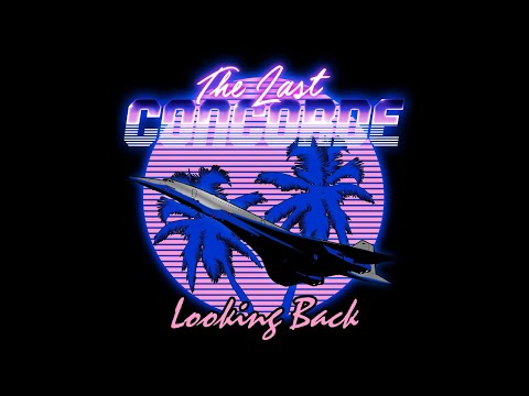 The Last Concorde - Looking Back
