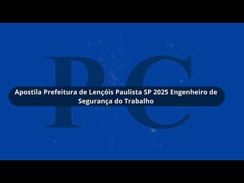 Apostila Prefeitura de Lençóis Paulista SP 2025 Engenheiro de Segurança do Trabalho