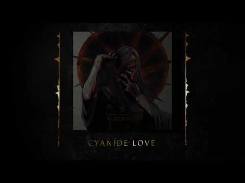 Video thumbnail for Cyanide Love
