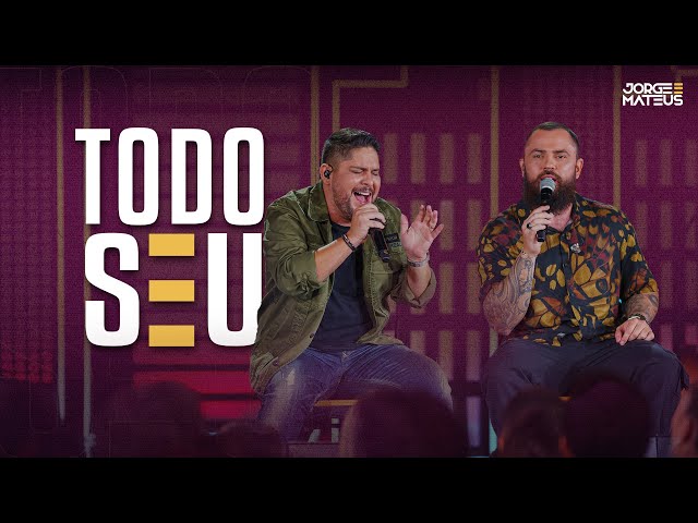 Download Todo Seu - Jorge e Mateus