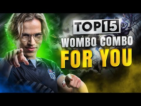 TOP 15 WOMBO COMBO to test in your Dota 2 Pubs