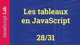 Les tableaux en JavaScript - 28/31