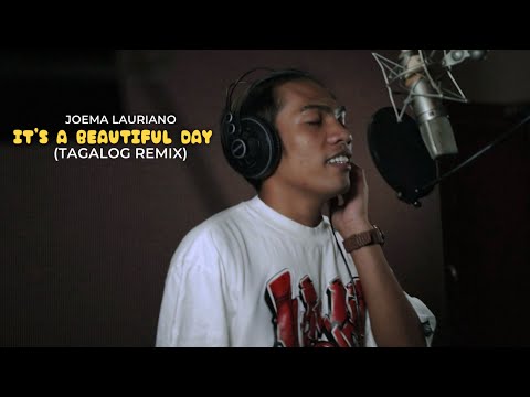 Joema Lauriano - It’s A Beautiful Day (Tagalog Remix)