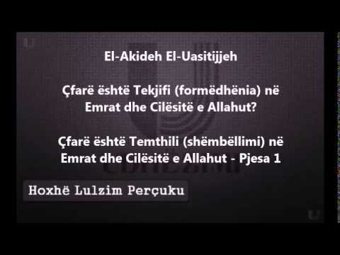 30) El-Akide el-Uasitijje - Çfarë është tekjifi (formëdhënia) temthili (shëmbëllimi)1