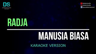Download lagu Radja - manusia biasa (karaoke version) tanpa vokal mp3