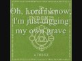 Thrice - Digging My Own Grave (lyrics)