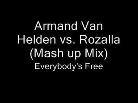 Armand Van Helden vs. Rozalla - Everybody's Free