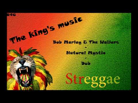 Bob Marley & The Wailers - Natural Mystic - Dub