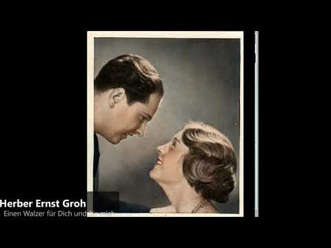 Herbert Ernst Groh - Einen Walzer für Dich und für mich (1941)