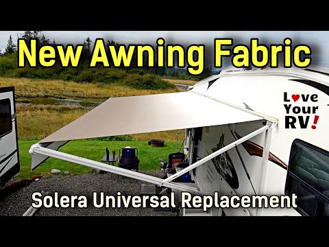 New RV Awning Fabric Installation - Solera Universal Replacement from LCI