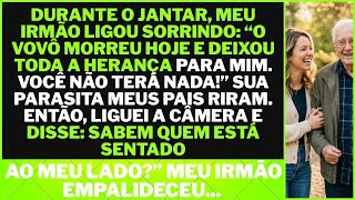 Meu irmão ligou rindo: “o vovô deixou toda herança para mim. VOCÊ NÃO VAI GANHAR NADA...” mas...