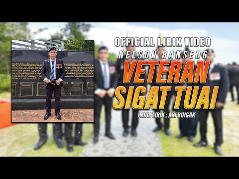 Veteran Sigat Tuai - Nelson Ranseng (Official Music Video)