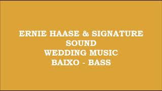 Ernie Haase &amp; Signature Sound - Wedding Music (Kit - Baixo - Bass)