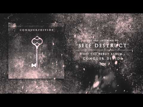 Conquer Divide -  Self Destruct (Track Video)