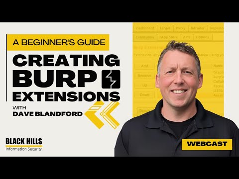 Creating Burp Extensions: A Beginner's Guide w/ Dave Blandford