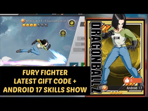 NEW GIFT CODE Fury Fighter Code ANDROID 17 ULTIMATE SKILLS Gameplay| Decisive Moment Incredible Code