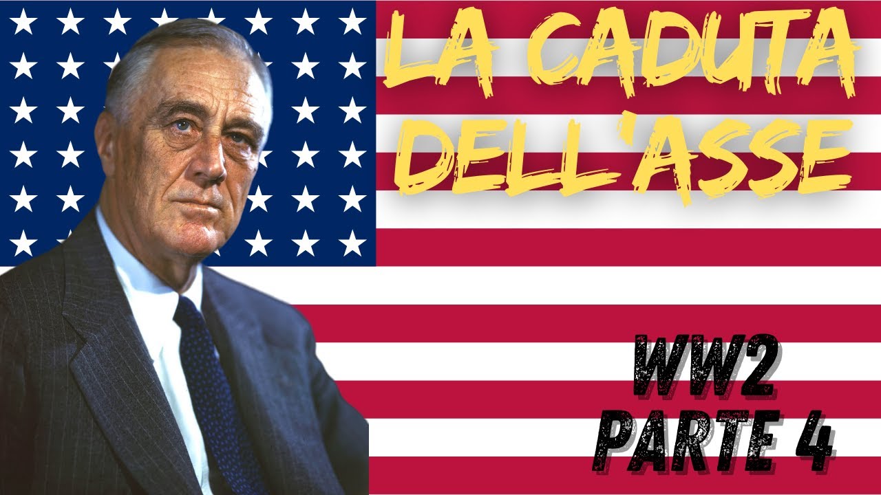 LA CADUTA DELL'ASSE (1945) - LA SECONDA GUERRA MONDIALE P.4