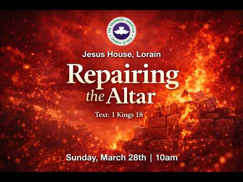 Sunday Service II REPAIRING THE ALTAR