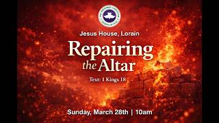 Sunday Service II REPAIRING THE ALTAR