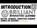 Introduction To Brilliant.org - Making Learning Interactive And Fun Its Brilliant