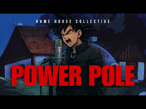WHAT IF GOKU DROPPED A SONG ♫ POWER POLE - Kame House Collective