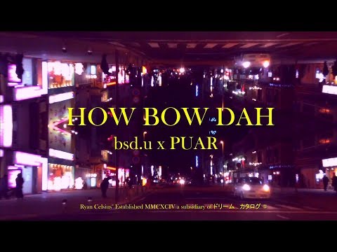 ＨＯＷ ＢＯＷ ＤＡＨ   日本では