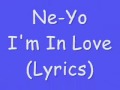 Ne-Yo I'm In Love With Lyrics By Joe (hot new ...