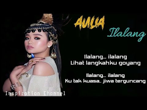 AULIA DA3 - iLaLang (With Lirik)