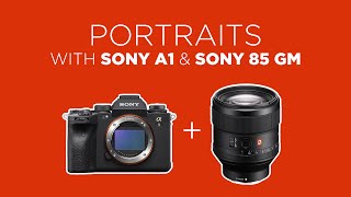 Portraits with the Sony A1 & Sony 85mm f/1.4 (BEHIND THE SCENES)