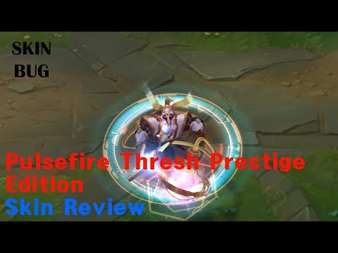 Pulsefire Thresh Prestige Edition Skin Review-League of Legends