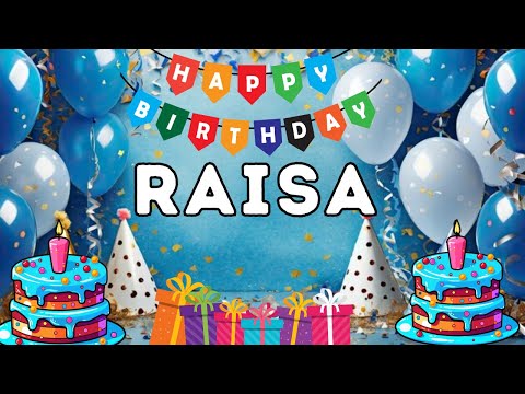 Happy Birthday Raisa, Birthday of Raisa, Best Birthday Wishes