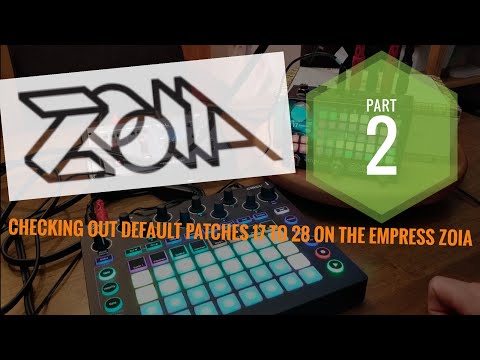 Checking out the default patches(17-28), on the Empress Zoia(Part 2)
