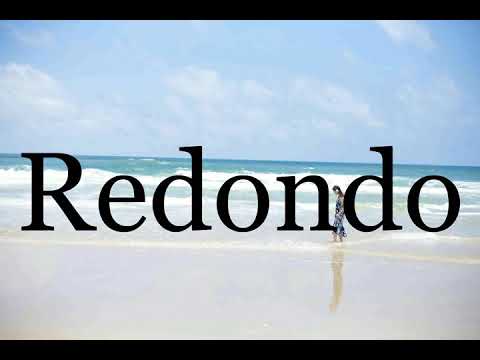 How To Pronounce Redondo🌈🌈🌈🌈🌈🌈Pronunciation Of Redondo