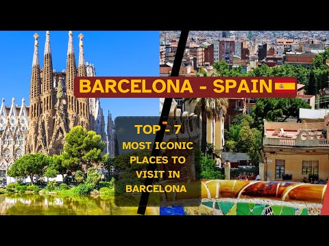 Barcelona Spain  🇪🇸| 7 most visited places to enjoy in city | 4K HDR
