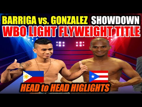 BARRIGA VS GONZALEZ WBO LIGHT FLYWEIGHT TITLE | HEAD TO HEAD SHOWDOWN