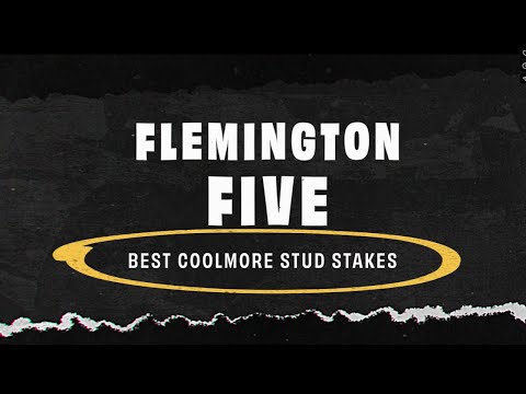 The Flemington Five | Derby Day | Coolmore Stud Stakes