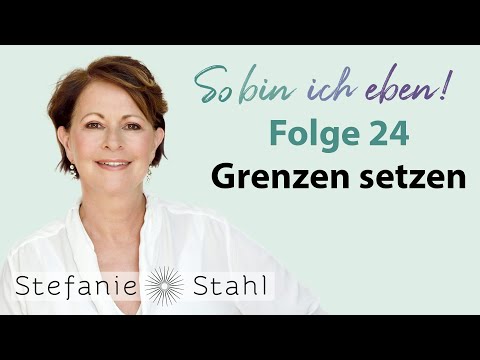 Stefanie Stahl #24 | Grenzen setzen | So bin ich eben  Podcast
