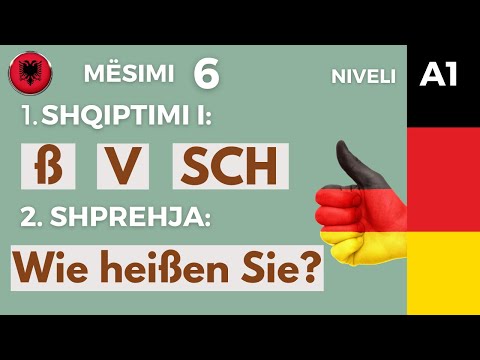 Mësimi 6. Shqiptimi i germave:  ß, V, SCH. Shprehja: Wie heißen Sie? Rastet e përdorimit.