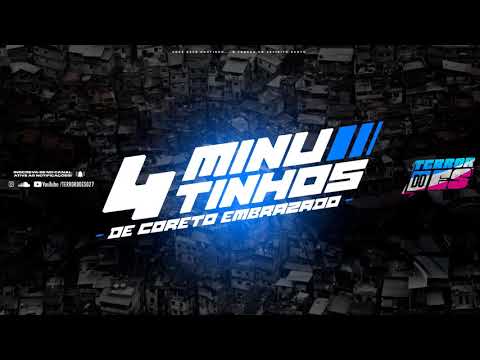 4 MINUTINHOS DE CORRETO EMBRAZADO (DJ MT SILVERIO) TERROR DO ES 027