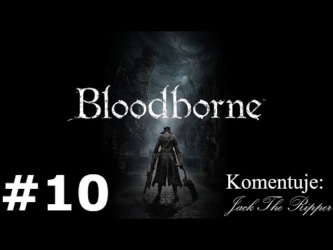 Zagrajmy w Bloodborne odc 10 - Yahargul i Djura
